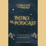 I Tarocchi nel Fantasy, il Podcast