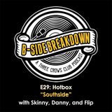E29 - "Southside" by Hotbox with Skinny, Danny, and Flip