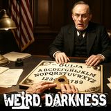 SCIENCE DISCOVERS SOMETHING TERRIFYING ABOUT OUIJA BOARDS: What Explains Its Eerie Uncanny Accuracy?