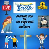 Praising God on the good & bad days