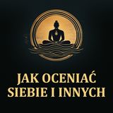 Jak oceniać siebie i innych [LEKTOR PL]