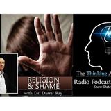 Religion and Shame (with Dr. Darrel Ray)
