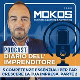 Diario dell'Imprenditore Ep.31 - 5 Competenze Essenziali per Far Crescere la Tua Impresa. Parte 2