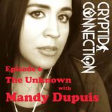Episode 6: The Unknown with Mandy Dupuis