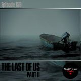 Consequences | The Last of Us Part 2 Analysis (Ep. 159)