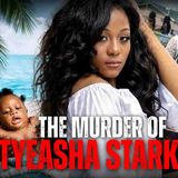 Killed During A Custody Exchange_  The Murder of Tyeasha Starks