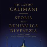 Riccardo Calimani "Storia della Repubblica di Venezia"