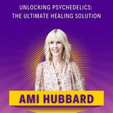 Unlocking Psychedelics: The Ultimate Healing Solution