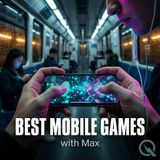Best Mobile Games - The Legitimacy Question: Why the Best Mobile Games Deserve Serious Respect