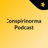 Conspirinormal Episode 261- Tim Binnall (Stanton Friedman, Podcasting, and Weird Fortean Stories)