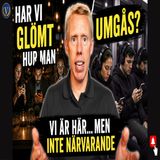 338. Vi har blivit socialt handikappade 🩼📱