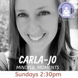 Carla-Jo Mindful Moments Episode 1