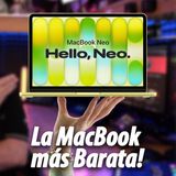 Apple lanzó la MacBook NEO 😳 ¿Una Mac de 599 $ que ejecuta macOS completo?