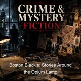 Boston Blackie Stories Around the Opium Lamp - Jack Boyle
