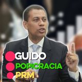 Guido explica qué es la "popicracia" en el PRM y el gobierno