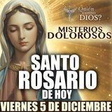 SANTO ROSARIO ❤️‍🔥 DE HOY | VIERNES 5 DE DICIEMBREE 2025 | MISTERIOS DOLOROSOS | ¿QUIEN COMO DIOS?