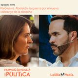 Paloma vs. Abelardo: la guerra por el nuevo liderazgo de la derecha