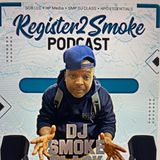 Register2Smoke Podcast Keep Doing The Work