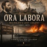 Ora Labora: Michigan’s Lost Colony on Wild Fowl Bay
