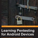 Learning Pentesting for Android Devices