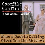 A Terrible Double Murder and the Motive Gives You the Shivers