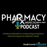 Pharmacy Inspection Podcast - Cleanrooms!