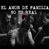EL AMOR DE FAMILIA NO ES REAL | RELATOS DE BRUJERIA | RELATOS Y LEYENDAS DE TERROR