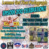 Episode 200 Party feat. Tracy Hackler (Panini), Denny Cards & Ezra Levine (Mascot)! Bowman, Transparency & TONS MORE!