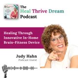 EP214: Healing Through innovative In-Home Brain-Fitness Device with Judy