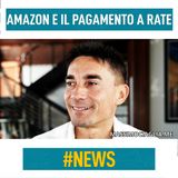 Amazon e il pagamento a rate