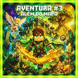🌌 AVENTURA #3 - ALÉM DO MAPA