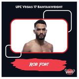 UFC Vegas 17 Bantamweight Rob Font Fightlete.com Interview