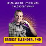 Breaking Free: Overcoming Childhood Trauma