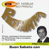 Pino Frisoli a RTR 99
