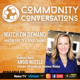 Angie Nuttle with V.I.P. Center for Business Women :: Community Conversations TV Podcast Episode 4