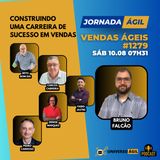 #JornadaÁgil EP1279 #VendasÁgeis Construindo uma Carreira de Sucesso em Vendas