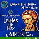 LAUDES DE HOY LUNES 16 DE FEBRERO 2026. CAMINO NEOCATECUMENAL. LITURGIA DE LAS HORAS.