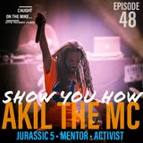 "Show You How" with Akil the MC from Jurassic 5