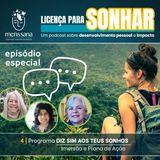 Ep. 4 - O Programa Diz Sim aos teus Sonhos - Imersão e Plano de Ação