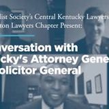 A Conversation with Kentucky's Attorney General and Solicitor General