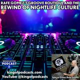 Rafe Gomez's Groove Boutique and the Rewind of Nightlife Culture