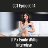 CCT Ep.14- LTP x Emily Willis Interview