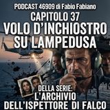 46909 - 37° Capitolo - Volo d'inchiostro su Lampedusa