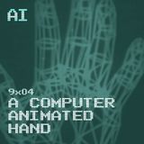 AI 9x04: A COMPUTER ANIMATED HAND - La prima animazione 3d della storia del Computer