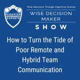 #251: How to Turn the Tide of Poor Remote and Hybrid Team Communication