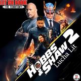 Hobbs & Shaw 2: Lucha Lit