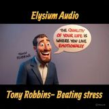 Tony Robbins- beating stress