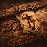 The Illegal Alien Christ (A Mass for the Fugitive)