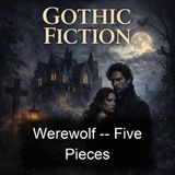 Werewolf -- Five Pieces - Clemence Housman Elliott O'Donnell Saki Caroline Taylor Stewart