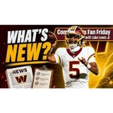 Commanders Fan Friday: Breaking Down the Latest Team News!